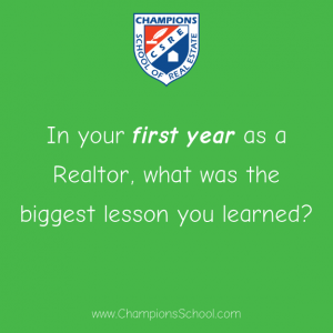 During my First Year as a Realtor….